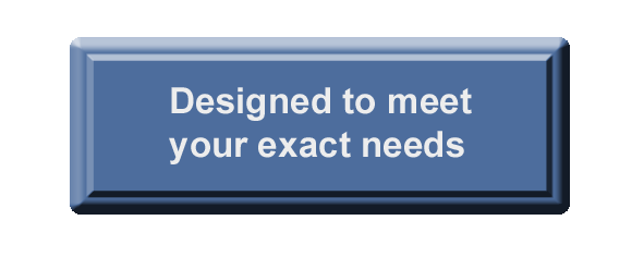 designed to meet your needs
